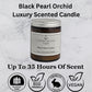 Black Pearl Orchid Scented Candle